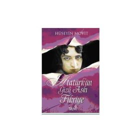 ATATÜRKÜN GIZLI AŞKI FIKRIYE - HÜSEYİN MOVIT