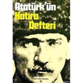 ATATÜRK'ÜN HATIRA DEFTERI - ŞÜKRÜ TEZER