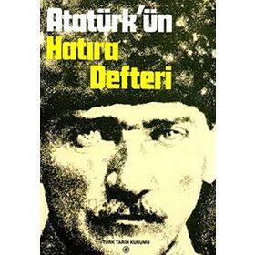 ATATÜRK'ÜN HATIRA DEFTERI - ŞÜKRÜ TEZER