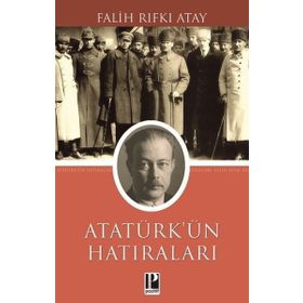 Atatürk'ün Hatıraları 1914-1919 - Falih Rıfkı Atay
