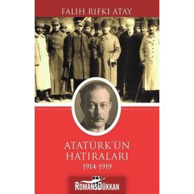 Atatürk'ün Hatıraları - Falih Rıfkı Atay