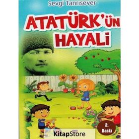 Atatürk'ün Hayali - Sevgi Tanrısever