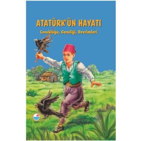 Atatürk'ün Hayatı : Çocukluğu, Gençliği, Devrimleri - Mehmet Hengirmen