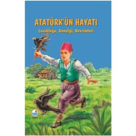 Atatürk'ün Hayatı : Çocukluğu, Gençliği, Devrimleri - Mehmet Hengirmen