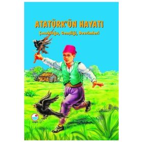 Atatürk'ün Hayatı : Çocukluğu, Gençliği, Devrimleri - Mehmet Hengirmen