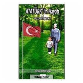 Atatürk'ün Hayatı Ve Özdeyişleri - Selahattin Güloğlu