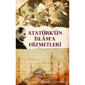 Atatürk’ün İslam’a Hizmetleri - Dr. Turhan Bozkurt