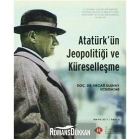 Atatürk'ün Jeopolitiği - Misak-ı Milli ve Küresel Emperyalizm - Necati Ulunay Ucuzsatar
