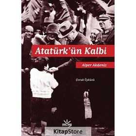 Atatürk’ün Kalbi - Alper Akdeniz