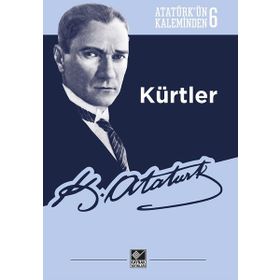 Atatürkün Kaleminden 6 Kürtler Kaynak Yayınları