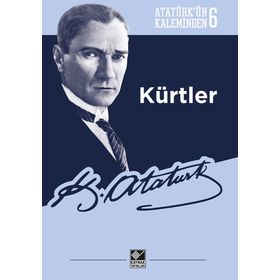 Atatürkün Kaleminden 6 Kürtler Kaynak Yayınları