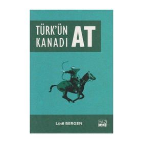 Atatürkün Kanadı At - Lütfi Bergen