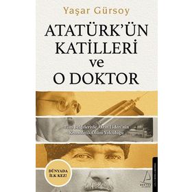 Atatürk'ün Katilleri ve O Doktor - Yaşar Gürsoy