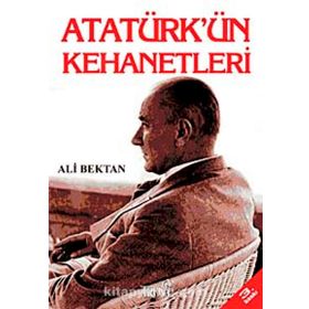 Atatürk’ün Kehanetleri - Ali Bektan