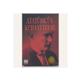 Atatürk’ün Kehanetleri - Ali Bektan