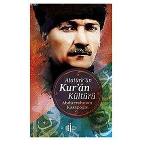 Atatürk`ün Kuran Kültürü İlgi Kültür Sanat Yayınları