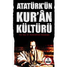 Atatürk`ün Kuran Kültürü İlgi Kültür Sanat Yayınları
