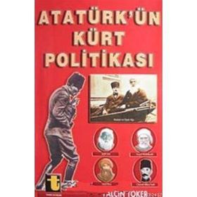 ATATÜRK'ÜN KÜRT POLİTİKASI - YALÇIN TOKER