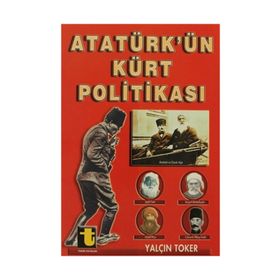 ATATÜRK'ÜN KÜRT POLİTİKASI - YALÇIN TOKER