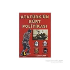 ATATÜRK'ÜN KÜRT POLİTİKASI - YALÇIN TOKER