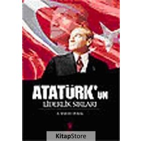 ATATÜRK´ÜN LIDERLIK SIRLARI - A. BARAN DURAL
