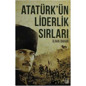 ATATÜRK'ÜN LIDERLIK SIRLARI - HIKMET ÖZDEMİR