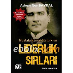 ATATÜRK'ÜN LIDERLIK SIRLARI - HIKMET ÖZDEMİR