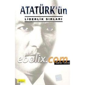 ATATÜRK'ÜN LIDERLIK SIRLARI - HIKMET ÖZDEMİR