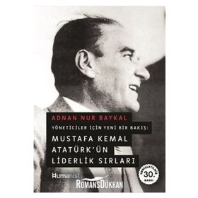 ATATÜRKÜN LIDERLIK SIRLARI - YÜKSEL MERT;CENGIZ AÇIKGÖZ