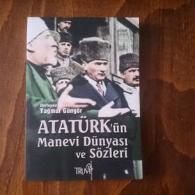 ATATÜRK'ÜN MANEVI DÜNYASI VE SÖZLERİ - DERLEME