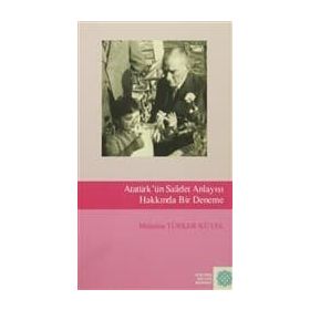 Atatürk'ün Saadet Anlayışı Hakkında Bir Deneme