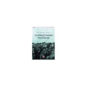 Atatürk’ün Sağlığı ve Doktorları - Gökhan Cebeci