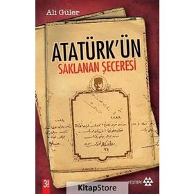 ATATÜRK'ÜN SAKLANAN SECERESI - ALI GÜLER (ISBN:9786055200336)