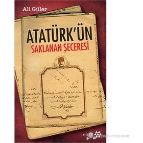 ATATÜRK'ÜN SAKLANAN SECERESI - ALI GÜLER (ISBN:9786055200336)