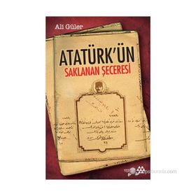 ATATÜRK'ÜN SAKLANAN SECERESI - ALI GÜLER (ISBN:9786055200336)