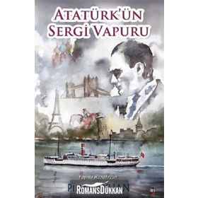 Atatürk'ün Sergi Vapuru - Pınar Ayhan