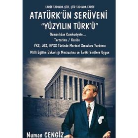 Atatürk'ün Serüveni Yüzyılın Türk'ü - Numan Cengiz