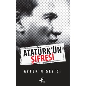 ATATÜRKÜN ŞIFRESI - AYTEKIN GEZICI