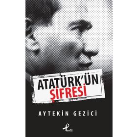 ATATÜRKÜN ŞIFRESI - AYTEKIN GEZICI