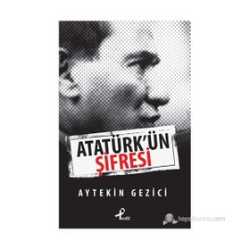 ATATÜRKÜN ŞIFRESI - AYTEKIN GEZICI