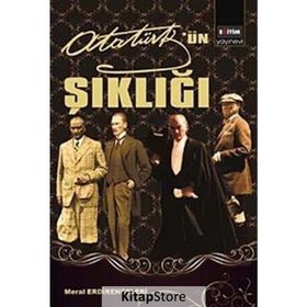 ATATÜRK'ÜN ŞIKLIĞI - MERAL ERDİRENÇELEBİ