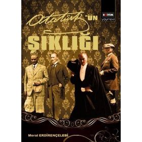 ATATÜRK'ÜN ŞIKLIĞI - MERAL ERDİRENÇELEBİ