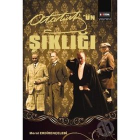 ATATÜRK'ÜN ŞIKLIĞI - MERAL ERDİRENÇELEBİ