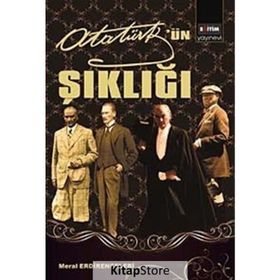ATATÜRK'ÜN ŞIKLIĞI - MERAL ERDİRENÇELEBİ