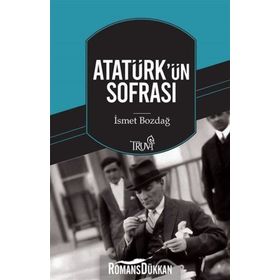 Atatürk'ün Sofrası - İsmet Bozdağ