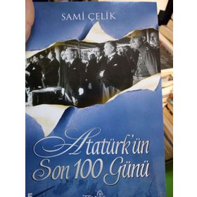 Atatürk’ün Son 100 Günü - Cevat Şenol
