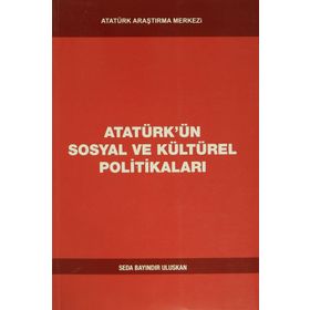 Atatürk'ün Sosyal ve Kültürel Politikaları - Seda Bayındır Uluskan