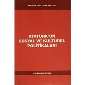 Atatürk'ün Sosyal ve Kültürel Politikaları - Seda Bayındır Uluskan