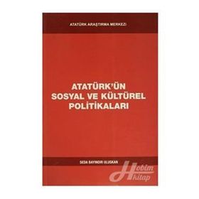Atatürk'ün Sosyal ve Kültürel Politikaları - Seda Bayındır Uluskan