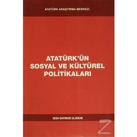 Atatürk'ün Sosyal ve Kültürel Politikaları - Seda Bayındır Uluskan